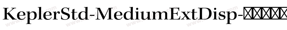 KeplerStd-MediumExtDisp字体转换