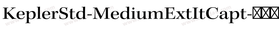 KeplerStd-MediumExtItCapt字体转换