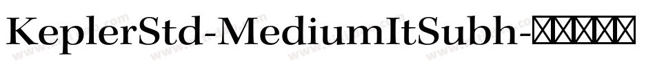 KeplerStd-MediumItSubh字体转换