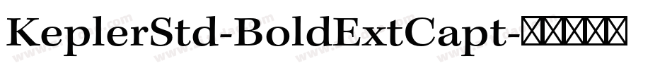 KeplerStd-BoldExtCapt字体转换