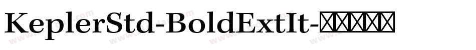 KeplerStd-BoldExtIt字体转换