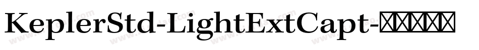 KeplerStd-LightExtCapt字体转换
