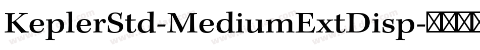 KeplerStd-MediumExtDisp字体转换