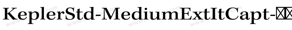 KeplerStd-MediumExtItCapt字体转换
