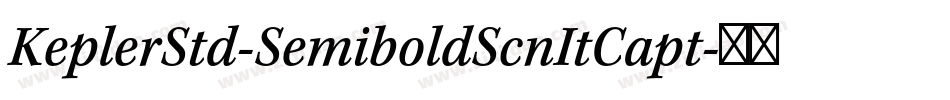 KeplerStd-SemiboldScnItCapt字体转换
