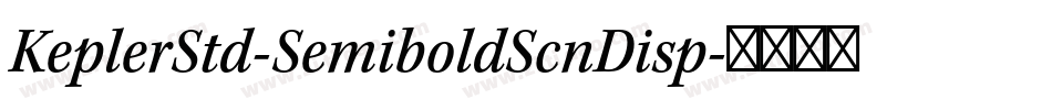 KeplerStd-SemiboldScnDisp字体转换