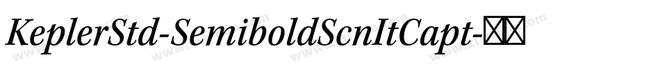 KeplerStd-SemiboldScnItCapt字体转换