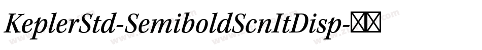 KeplerStd-SemiboldScnItDisp字体转换