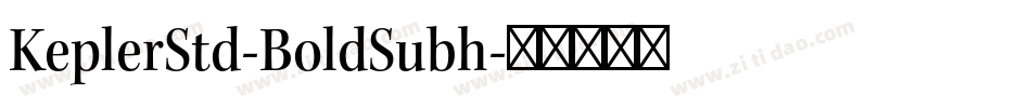 KeplerStd-BoldSubh字体转换