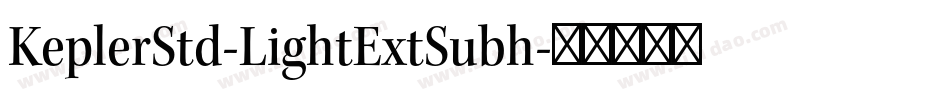 KeplerStd-LightExtSubh字体转换