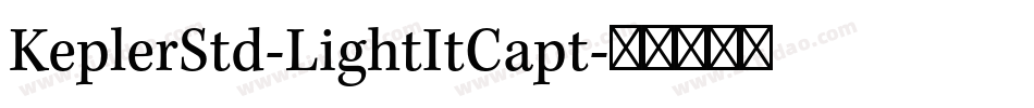 KeplerStd-LightItCapt字体转换