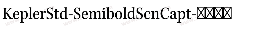 KeplerStd-SemiboldScnCapt字体转换