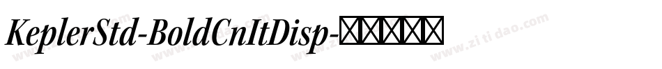 KeplerStd-BoldCnItDisp字体转换