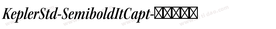 KeplerStd-SemiboldItCapt字体转换
