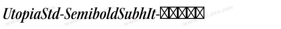 UtopiaStd-SemiboldSubhIt字体转换