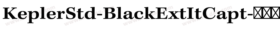 KeplerStd-BlackExtItCapt字体转换