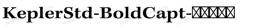 KeplerStd-BoldCapt字体转换