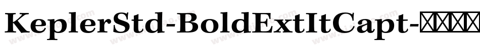 KeplerStd-BoldExtItCapt字体转换