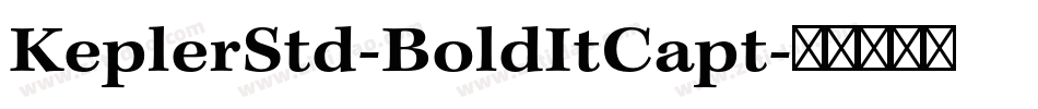 KeplerStd-BoldItCapt字体转换