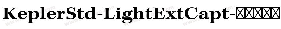 KeplerStd-LightExtCapt字体转换