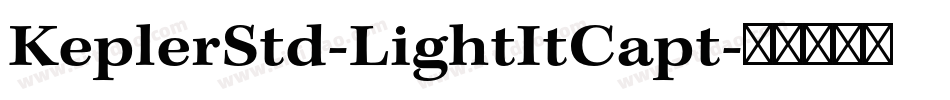 KeplerStd-LightItCapt字体转换