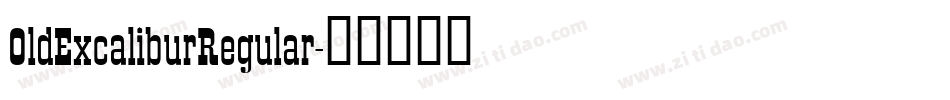 OldExcaliburRegular字体转换