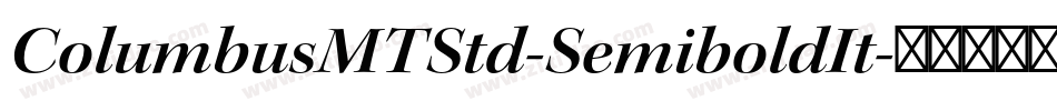 ColumbusMTStd-SemiboldIt字体转换