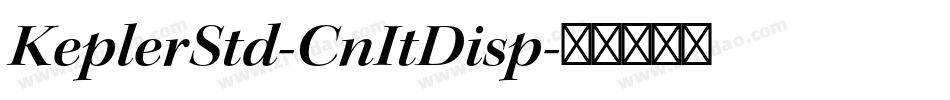 KeplerStd-CnItDisp字体转换