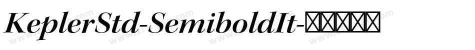 KeplerStd-SemiboldIt字体转换