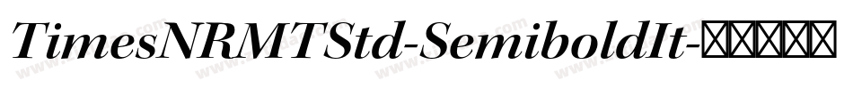 TimesNRMTStd-SemiboldIt字体转换