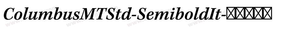 ColumbusMTStd-SemiboldIt字体转换
