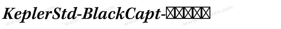 KeplerStd-BlackCapt字体转换