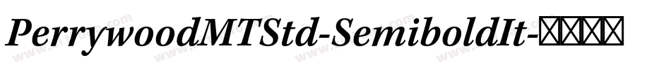 PerrywoodMTStd-SemiboldIt字体转换