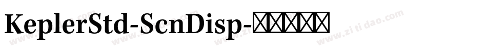 KeplerStd-ScnDisp字体转换
