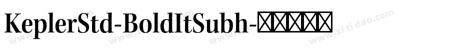 KeplerStd-BoldItSubh字体转换