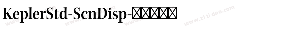 KeplerStd-ScnDisp字体转换