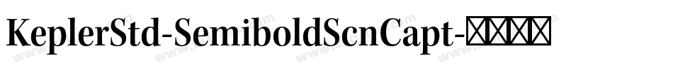 KeplerStd-SemiboldScnCapt字体转换