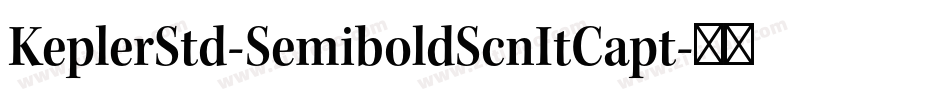 KeplerStd-SemiboldScnItCapt字体转换
