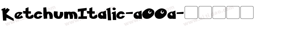 KetchumItalic-aOOa字体转换