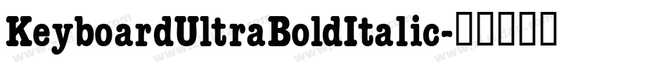 KeyboardUltraBoldItalic字体转换