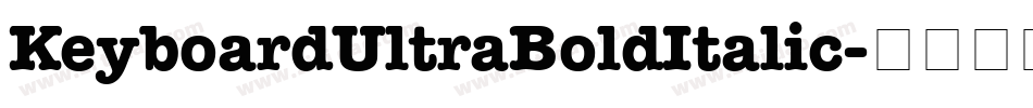 KeyboardUltraBoldItalic字体转换