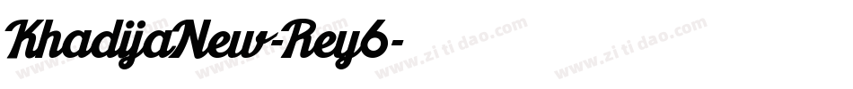 KhadijaNew-Rey6字体转换