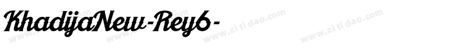 KhadijaNew-Rey6字体转换