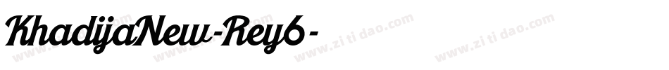 KhadijaNew-Rey6字体转换