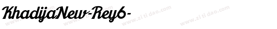 KhadijaNew-Rey6字体转换