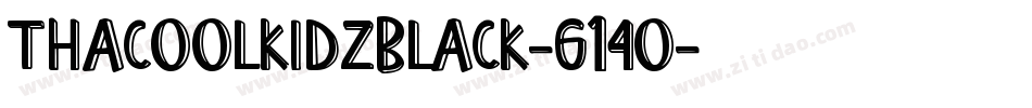 ThaCoolKidzBlack-G14O字体转换