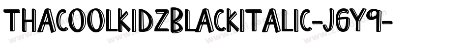 ThaCoolKidzBlackItalic-jGy9字体转换