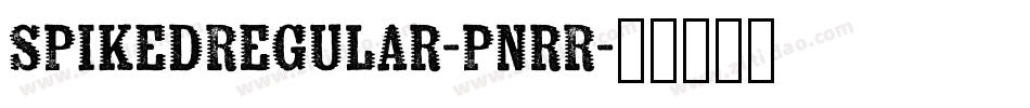 SpikedRegular-pnrR字体转换