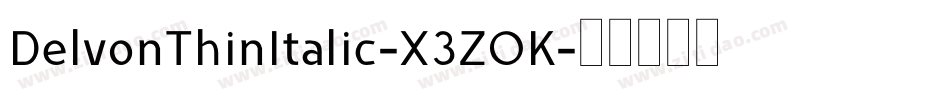 DelvonThinItalic-X3ZOK字体转换