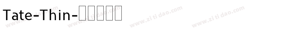 Tate-Thin字体转换